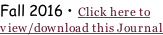 Fall 2016 • Click here to view/download this Journal