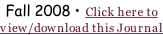 Fall 2008 • Click here to view/download this Journal