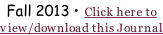 Fall 2013 • Click here to view/download this Journal