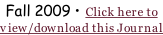Fall 2009 • Click here to view/download this Journal