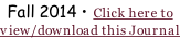 Fall 2014 • Click here to view/download this Journal