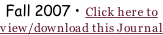 Fall 2007 • Click here to view/download this Journal